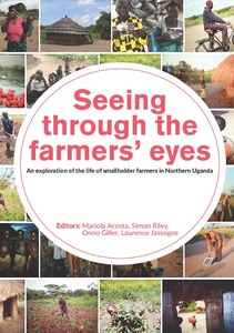 Seeing through the farmers’ eyes: an exploration of the life of smallholder farmers in Northern Uganda